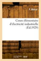 Cours élémentaire d'électricité industrielle