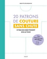 20 patrons de couture sans chute, A tracer directement sur le tissu