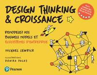 Design thinking & croissance, Remodelez vos stratégies et écosystèmes d'entreprise