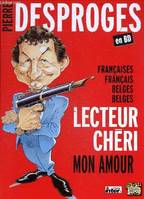 Desproges en bd, FRANCAISES, FRANCAIS, BELGES, BELGES, LECTEUR CHERI, MON AMOUR