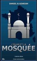 L'Islam & la Mosquée