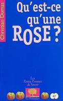 QU'EST-CE QU'UNE ROSE ?