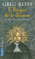 3, L'âge de la déraison - tome 3 L'Empire de la déraison