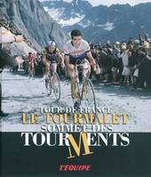 Le Tourmalet, sommet des tourments, sommet des tourments