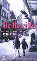 Belleville, histoires et souvenirs 1940 1970, Histoires et souvenirs 1940 - 1970