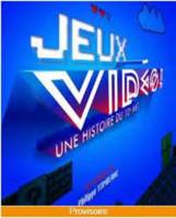 Jeux video ! une histoire du 10e art