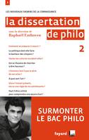 2, La dissertation de philo 2, Volume 2