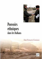 POUVOIRS ETHNIQUES DANS LES BALKANS