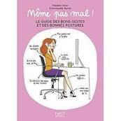 Même pas mal ! - Le guide des bons gestes et des bonnes postures