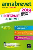 Annales Annabrevet 2018 L'intégrale du nouveau brevet 3e, sujets, corrigés & conseils de méthode