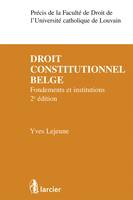 Droit constitutionnel belge, Fondements et institutions