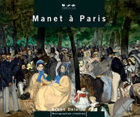 Monographie citadines, Manet in Paris