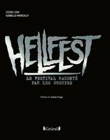 Hellfest, Le festival raconté par les groupes