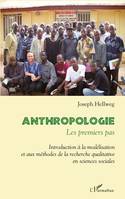 Anthropologie : les premiers pas, Introduction à la modélisation et aux méthodes de la recherche qualitative en sciences sociales