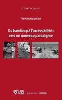 Du handicap à l'accessibilité, Vers un nouveau paradigme