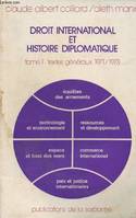 Documents de droit international et d'histoire diplomatique., 1, Textes généraux, Droit international et histoire diplomatique - Tome 1 : textes généraux 1971-1973, 1971-1973