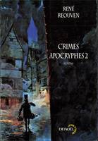 Crimes apocryphes (Tome 2), Les Grandes Profondeurs - Voyage au centre du mystère - Le Cercle De Quincey  - Souvenez-vous de Monte-Cristo