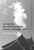 La caverne aux chauves-souris sous la montagne noire, Immersion dans un temple zen