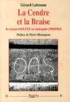 La Cendre et la Braise, Le réseau OAS-EST en métropole (1961/1962)