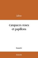 Carapaces roses et papillons