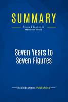 Summary: Seven Years to Seven Figures, Review and Analysis of Masterson's Book