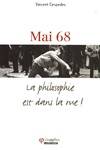 Mai 68. La philosophie est dans la rue !, la philosophie est dans la rue !