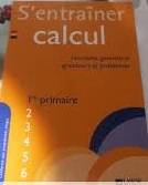 S'Entrainer en Calculs 1re Annee (ed. 2009)