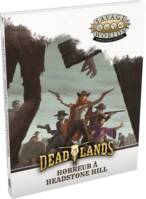 Savage Worlds Deadlands - Horreur à Headstone Hill