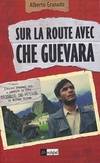 Sur la route avec Che Guevara