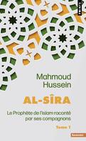 Al-Sîra, tome 1, Le Prophète de l'islam raconté par ses compagnons - Tome 1