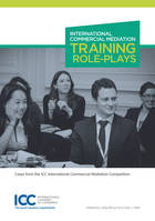International Commercial Mediation Training Role-Plays