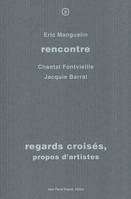 Regards croisés, dialogues d’artistes, rencontre avec Chantal Fontvieille, Jacquie Barral