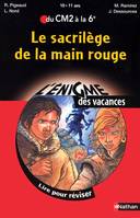 ENIGME VACANCES : SACRILEGE DE LA MAIN ROUGE CM2-6E