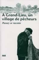 À Grand-Lieu, un village de pêcheurs, Passay se raconte
