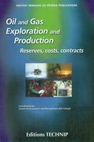 Oil and gas exploration and production - reserves, costs, contracts, reserves, costs, contracts