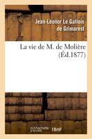 La vie de M. de Molière (Éd.1877)