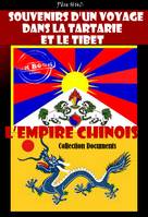 Souvenirs d'un voyage dans la Tartarie et le Tibet suivi de L’Empire chinois [édition intégrale revue et mise à jour], édition intégrale