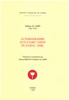 Autobiographie d’un clerc chiite du Ǧabal ‘Āmil, Tiré de : Les notables chiites (A‘yān al-šī‘a)