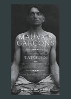 Mauvais garçons / portraits de tatoués, 1890-1930 : coffret de 25 cartes postales