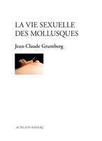 La Vie sexuelle des mollusques