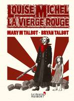 Louise Michel, la Vierge Rouge