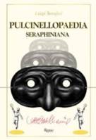 Luigi Serafini Pulcinellopaedia Seraphiniana /anglais