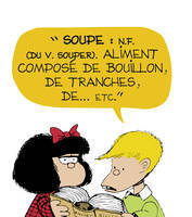 La Petite philo de Mafalda - À la soupe ! Quino