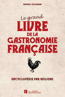 Le grand livre de la gastronomie française, Encyclopédie par régions