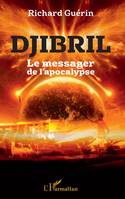 Djibril, Le messager de l'apocalypse