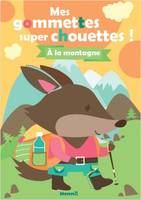 Mes gommettes super chouettes ! - A la montagne