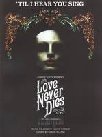 til I Hear You Sing, Love Never Dies