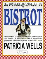 Les 200 meilleures recettes de bistrot : De la daube de boeuf au quatre-quarts aux poires, le retour √† une cuisine g√©n√©reuse, familiale et pleine de saveurs, de la daube de boeuf au quatre-quarts aux poires...
