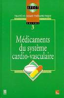 Traité de chimie thérapeutique., volume 3, Médicaments du système cardio-vasculaire, Médicaments du système cardiovasculaire, Traité de chimie thérapeutique - Volume 3