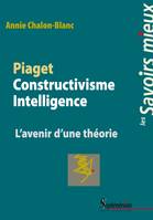 Piaget Constructivisme Intelligence, L'avenir d'une théorie